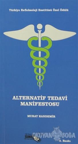 Alternatif Tedavi Manifestosu - Murat Kandemir - Sınırsız Kitap
