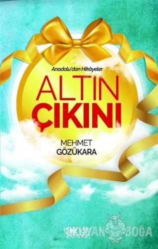 Altın Çıkını - Mehmet Gözükara - Gülnar Yayınları