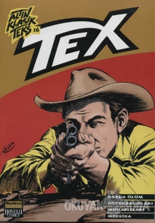 Altın Klasik Tex Sayı: 16 Karda Ölüm / Köpekbalıkları / Muhafızlar / M