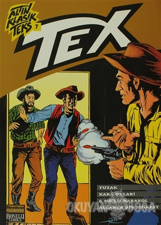 Altın Klasik Tex Sayı: 7 Tuzak /Kara Okları / 6 No'lu Karakol / Alçakç