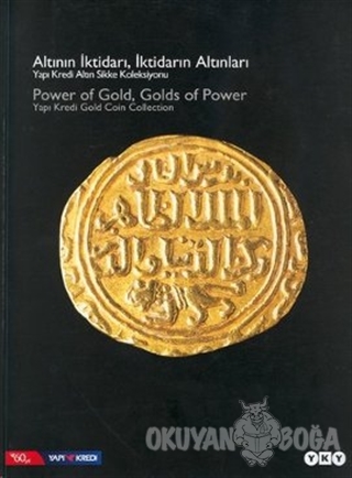 Altının İktidarı, İktidarın Altınları Yapı Kredi Para Koleksiyonu Altı