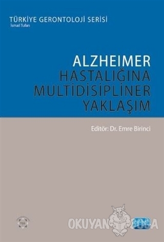 Alzheimer Hastalığına Multidisipliner Yaklaşım - Emine Birinci - Nobel