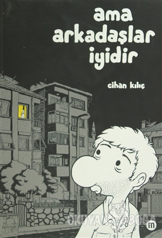 Ama Arkadaşlar İyidir