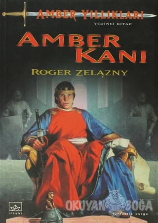 Amber Yıllıkları 7. Kitap: Amber Kanı - Roger Zelazny - İthaki Yayınla