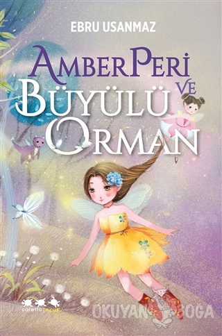Amberperi ve Büyülü Orman - Ebru Usanmaz - Caretta Yayıncılık