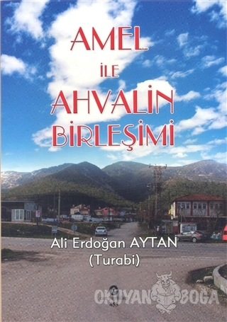 Amel ile Ahvalin Birleşimi - Ali Erdoğan Aytan - Can Yayınları (Ali Ad