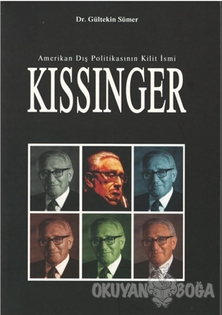 Amerikan Dış Politikasının Kilit İsmi: Kissinger - Gültekin Sümer - Ar