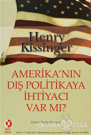 Amerika'nın Dış Politikaya İhtiyacı Var mı? - Henry Kissinger - ODTÜ G