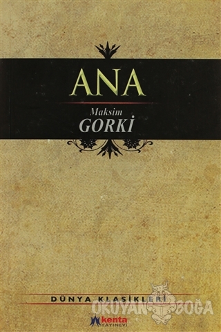 Ana - Maksim Gorki - Kenta Yayınları