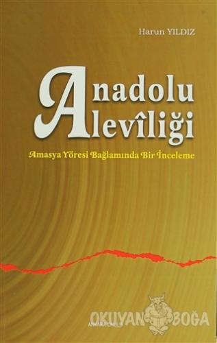 Anadolu Aleviliği - Harun Yıldız - Ankara Okulu Yayınları