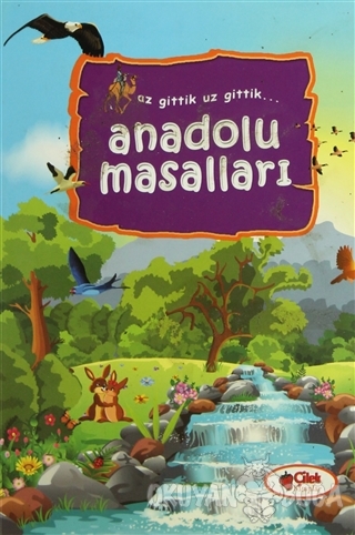Anadolu Masalları - Ali Faik Gedikoğlu - Çilek Kitaplar