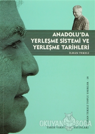 Anadolu'da Yerleşme Sistemi ve Yerleşme Tarihleri