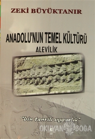 Anadolu'nun Temel Kültürü Alevilik - Zeki Büyüktanır - Can Yayınları (