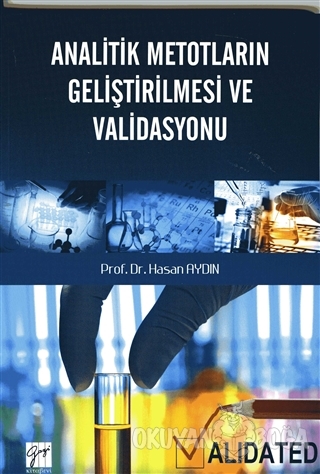 Analitik Metotların Geliştirilmesi ve Validasyonu - Hasan Aydın - Gazi