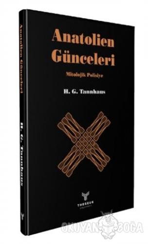 Anatolien Günceleri - H. G. Tannhaus - Theseus Yayınevi