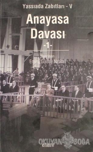 Anayasa Davası Cilt: 1 - Emine Gürsoy Naskali - Kitabevi Yayınları