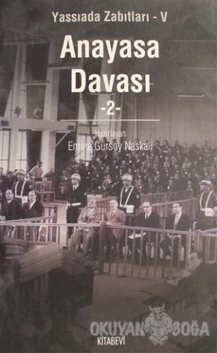Anayasa Davası Cilt: 2 - Emine Gürsoy Naskali - Kitabevi Yayınları