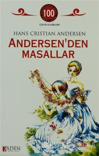 Andersen'den Masallar - Hans Christian Andersen - Aden Yayıncılık