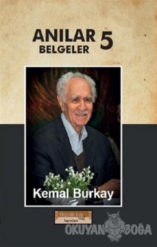 Anılar - Belgeler Cilt 5 (Ciltli) - Kemal Burkay - Özgürlük Yolu Vakfı