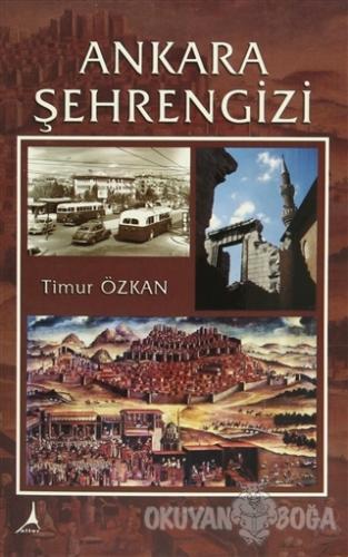 Ankara Şehrengizi - Timur Özkan - Alter Yayıncılık