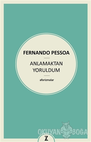 Anlamaktan Yoruldum