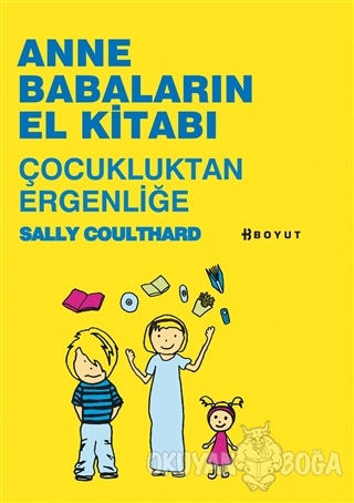 Anne Babaların El Kitabı - Çocukluktan Ergenliğe - Sally Coulthard - B