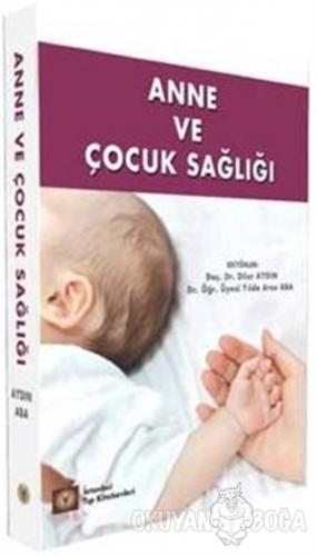 Anne ve Çocuk Sağlığı - Kolektif - İstanbul Tıp Kitabevi
