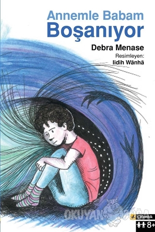Annemle Babam Boşanıyor - Debra Menase - Çitlembik Yayınevi