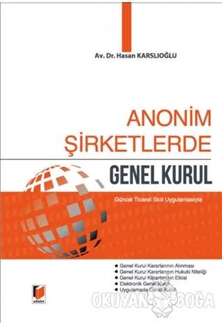 Anonim Şirketlerde Genel Kurul (Ciltli) - Hasan Karslıoğlu - Adalet Ya