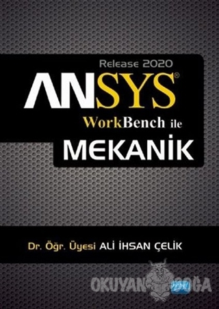 ANSYS Workbench ile Mekanik - Ali İhsan Çelik - Nobel Akademik Yayıncı