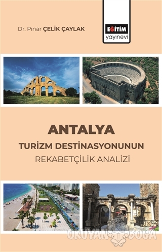 Antalya Turizm Destinasyonunun Rekabetçilik Analizi - Pınar Çelik Çayl