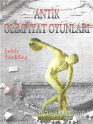 Antik Olimpiyat Oyunları - Judith Swaddling - Homer Kitabevi