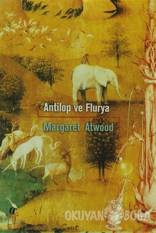 Antilop ve Flurya - Margaret Atwood - Oğlak Yayıncılık