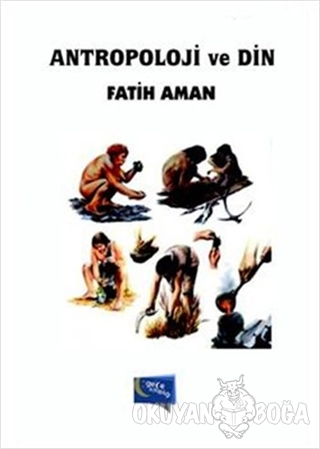 Antropoloji ve Din - Fatih Aman - Gece Kitaplığı