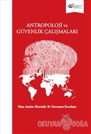 Antropoloji ve Güvenlik Çalışmaları (Ciltli) - Fina Anton Hurtado - Ul