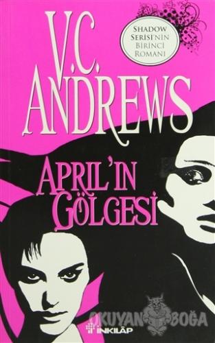 April'in Gölgesi - V. C. Andrews - İnkılap Kitabevi