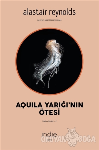 Aquila Yarığı'nın Ötesi - Alastair Reynolds - İndie Yayınları