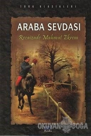 Araba Sevdası - Recaizade Mahmut Ekrem - Parıltı Yayınları