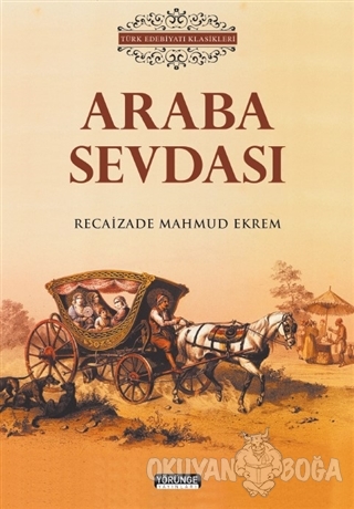 Araba Sevdası - Recaizade Mahmut Ekrem - Yörünge Yayınları