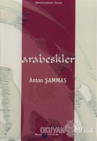 Arabeskler - Anton Şammas - Belge Yayınları