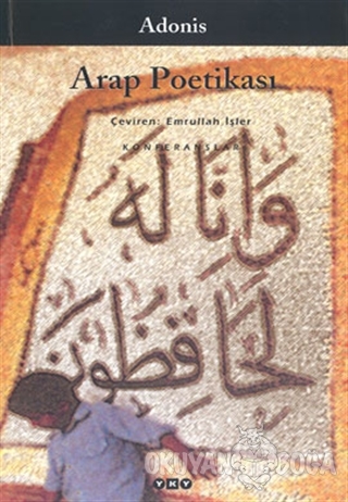 Arap Poetikası (Konferanslar) - Adonis - Yapı Kredi Yayınları