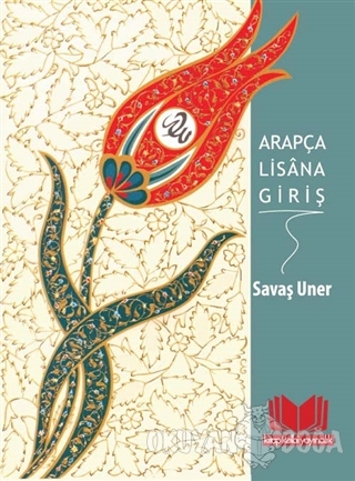 Arapça Lisana Giriş (Ciltli) - Savaş Uner - Kitapkalbi Yayıncılık