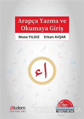 Arapça Yazma ve Okumaya Giriş - Musa Yıldız - Akdem Yayınları