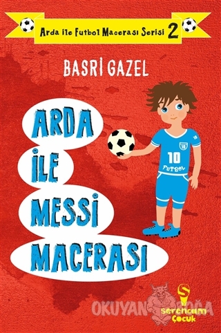 Arda ile Messi Macerası - Arda ile Futbol Macerası Serisi 2 - Basri Ga