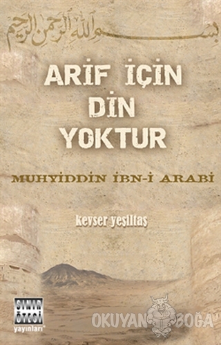 Arif için Din Yoktur - Kevser Yeşiltaş - Sınır Ötesi Yayınları