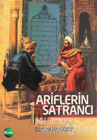 Ariflerin Satrancı - Ali Vasfi Kurt - Kitsan Yayınları