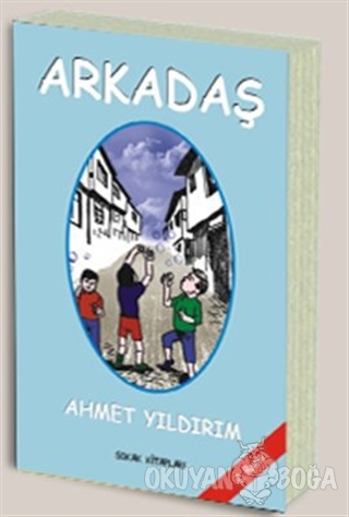 Arkadaş - Ahmet Yıldırım - Sokak Kitapları Yayınları