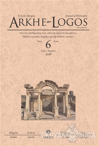 Arkhe - Logos Felsefe Dergisi Sayı: 6 Güz 2018 - Kolektif - Arkhe - Lo
