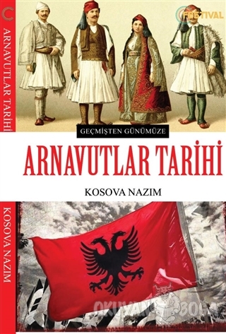 Arnavutlar Tarihi - Kosova Nazım - Festival Yayıncılık