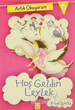 Artık Okuyorum 6 Hoş Geldin Leylek